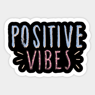 Positive Vibes Sticker